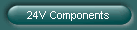 24V Components