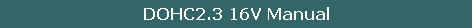 DOHC2.3 16V Manual