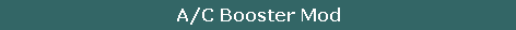 A/C Booster Mod