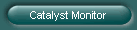 Catalyst Monitor
