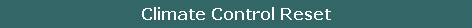 Climate Control Reset