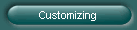 Customizing