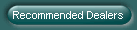 Recommended Dealers