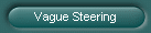 Vague Steering
