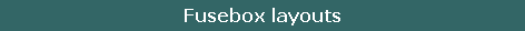 Fusebox layouts