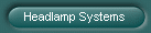 Headlamp Systems