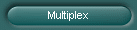 Multiplex