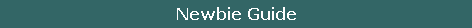 Newbie Guide