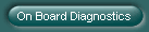 On Board Diagnostics