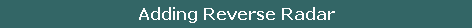 Adding Reverse Radar