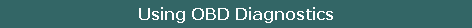 Using OBD Diagnostics